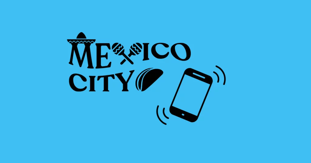 image représentant le fait d'avoir internet à Mexico city avec un téléphone et le nom de la ville